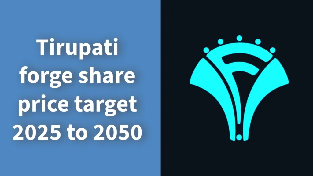 Tirupati forge share price target 2025